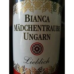 bianca mädchentraube lieblich|Mädchentraube Lieblich of Winery Ungarische